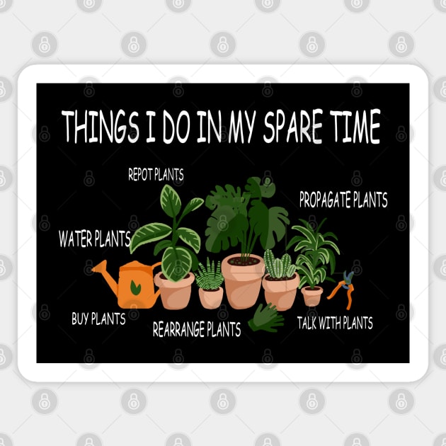 things i do in my spare time plants lover Sticker by lazykitty